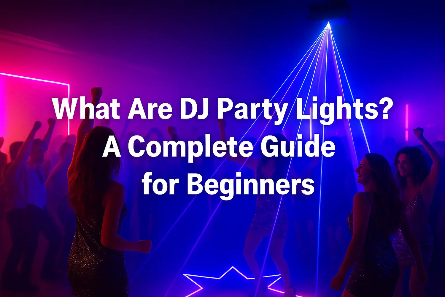 What Are DJ Party Lights? A Complete Guide for Beginners
